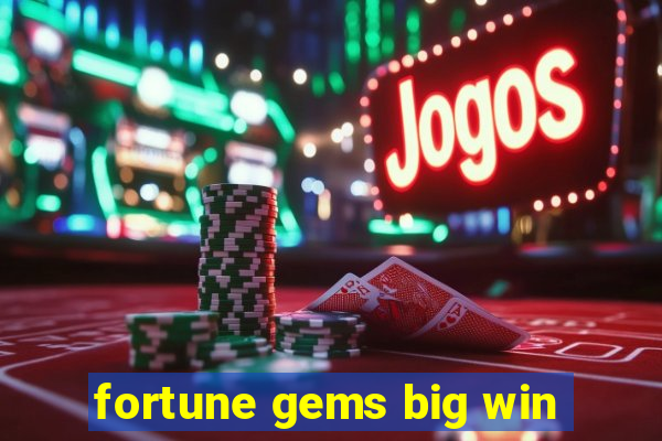 fortune gems big win